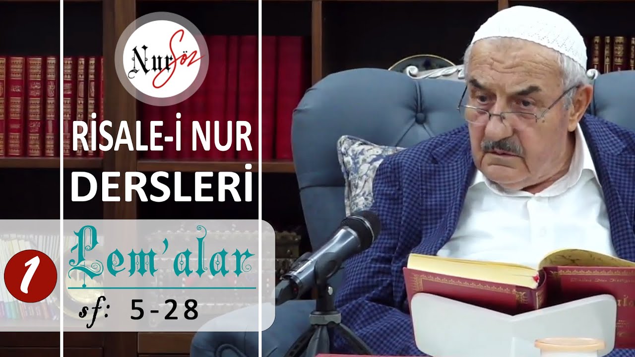 Lem'alardan 1. DERS (1 - 4. LEM'ALAR) Hüsnü Bayram Ağabey ile Risale-i Nur Dersi