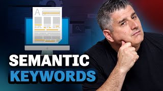 What are Semantic Keywords and Why are they Important for SEO?
