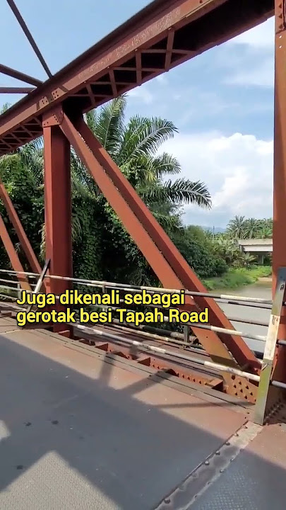 Jambatan keretapi lama di Tapah Road, Perak