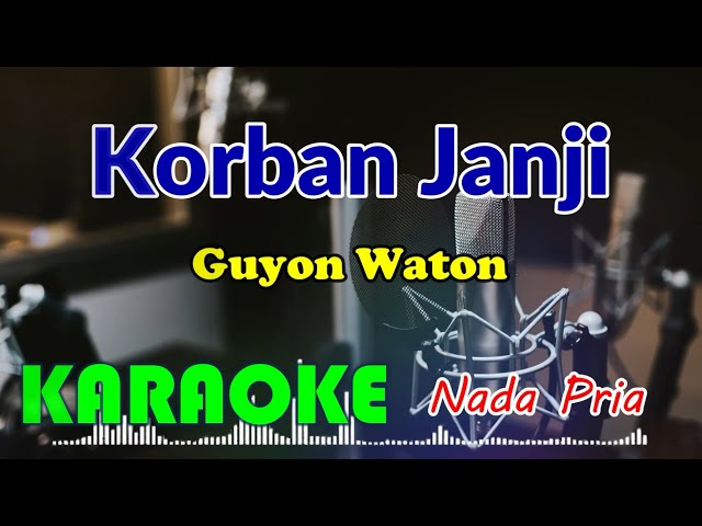 Korban Janji - Guyon Waton ( Karaoke Nada Pria ) class=