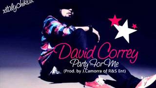 » DAViD CORREY - PARTY FOR ME ►♪ HOT RNB ♫◄