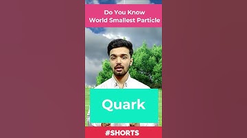 which is universe smallest particle ? by S_Class | Do you know ? | #shorts