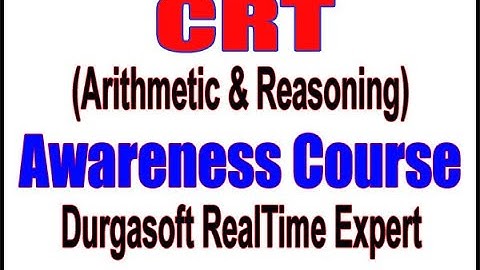 CRT (Arithmetic & Reasoning) Awareness Course DURGASOFT Experts