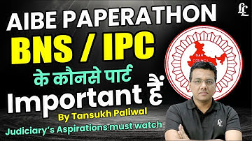 AIBE Paperathon | BNS/IPC के कौनसे पार्ट Important हैं? | Part - 1 | Tansukh Paliwal
