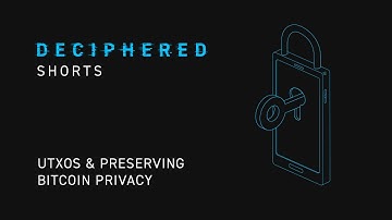 UTXOs and Preserving Bitcoin Privacy