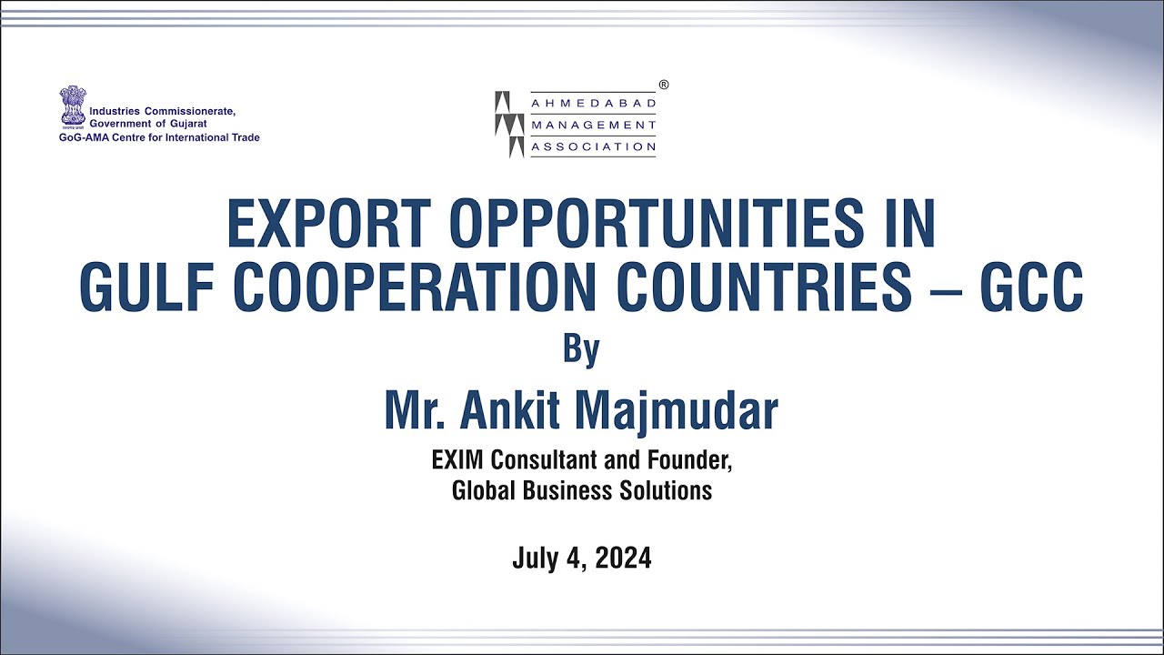 Export Opportunities in Gulf Cooperation Countries - GCC by Mr. Ankit ...