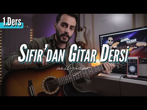 SIFIRDAN GİTAR 1. DERS - Başlangıç - Gitar Nasıl Çalınır?