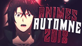 LES ANIMES DE CET AUTOMNE 2018 QUE TU DOIS VOIR !