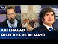 MILEI O EL 25 DE MAYO | El editorial de Ari Lijalad