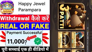 Happy Jewel Parampara Game Withdrawal Proof | Happy Jewel Parampara App Real Or Fake | Legit Review