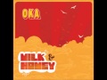 Oka   milk and honey