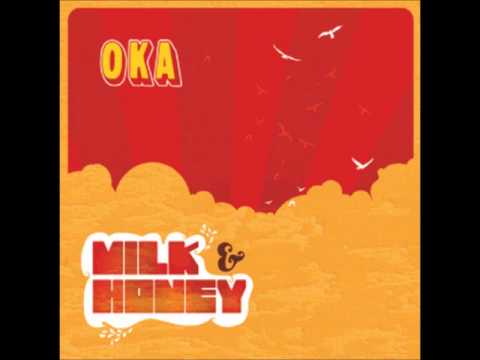 OKA   Milk and Honey