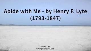 Abide with Me   by Henry F  Lyte 1793 1847
