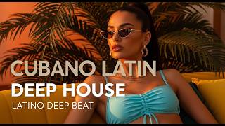 CUBANO DEEP HOUSE 2026 🔥 Havana Sunset Vibes, Latin Grooves &amp; Deep Beats