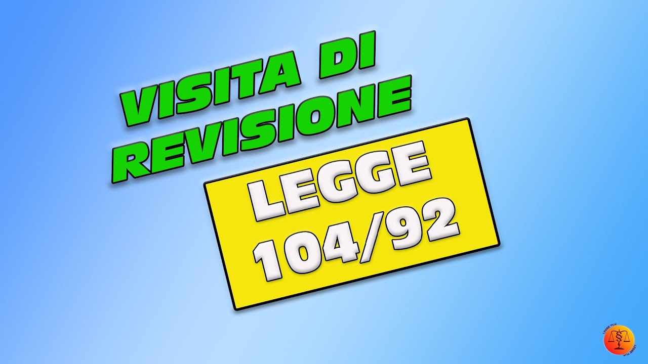 La visita di revisione legge 104/92