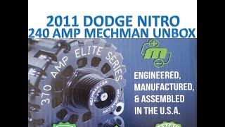 MECHMAN ALTERNATOR UNBOXING - 2011 DODGE NITRO