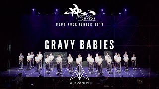 [1st Place] GRaVy Babies | Body Rock Jr 2019 [@VIBRVNCY 4K]