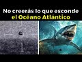 ¡El Nuevo Descubrimiento En El Océano Atlántico Que Asusta A Los Científicos!