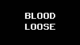 Blood Loose Demo Trailer