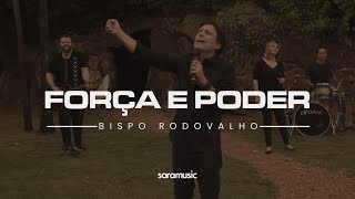 Bispo Rodovalho - Força e Poder | Clipe Oficial