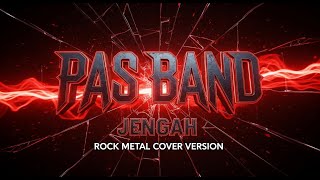 JENGAH - PAS BAND | ROCK METAL ENERGI | COVER BY SUARA DJIWA