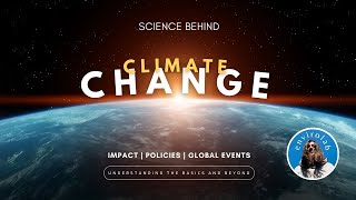 Science Behind Climate Change A-Z Concept Impact Policies Global Events V1