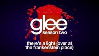 There's A Light (Over At The Frankenstein Place) | Glee [HD FULL STUDIO] chords