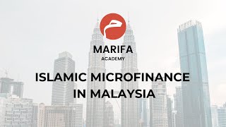 Islamic Microfinance in Malaysia : Marifa Academy Islamic Finance