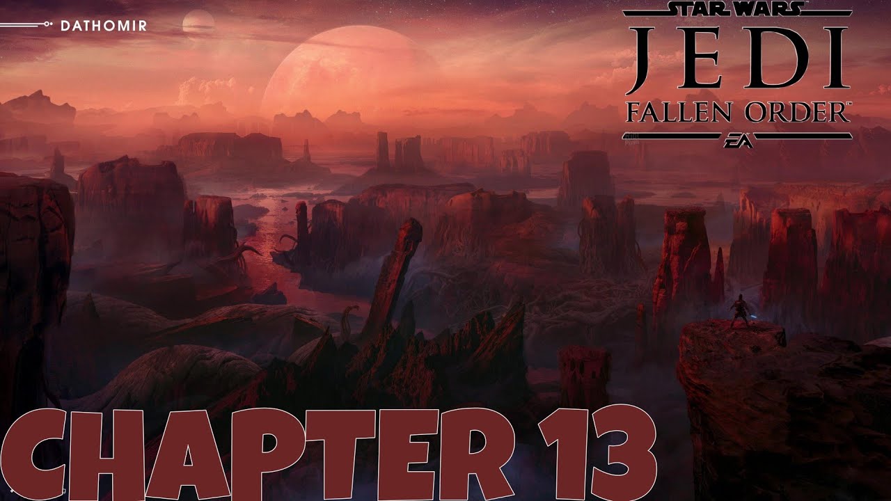 CHAPTER 13 || Star Wars Jedi: Fallen Order || 