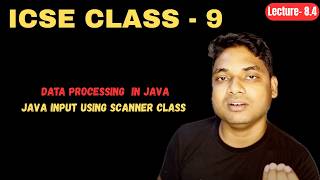 Lecture 8.4 || Chapter-6  Data Processing In Java by Maharufh ||Java Input Using Scanner Class Class