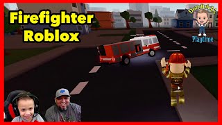 Dominick Plays FIREFIGHTER on ROBLOX | DOMINICK&#39;S PLAYTIME