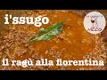 I'ssugo di harne (il ragù di carne alla fiorentina)