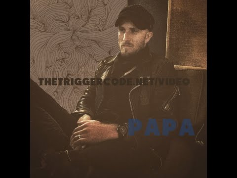 Ref:acksaUDLgE4 "PAPA" - The Trigger Code - Fathers and Sons EP