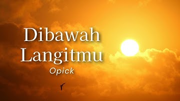 Opick - Dibawah Langitmu (Lyric)