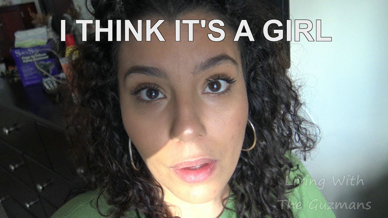 I THINK IT'S A GIRL