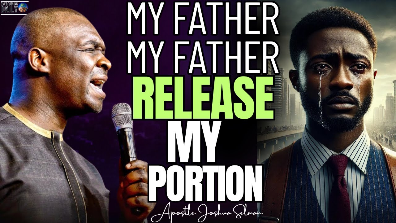 My Father, I Won't Let You Go Till You Release My Portion | Apostle