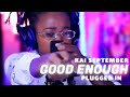 Kai September - Good Enough | Plugged In