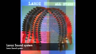 Video thumbnail of "Laroz Sound system"