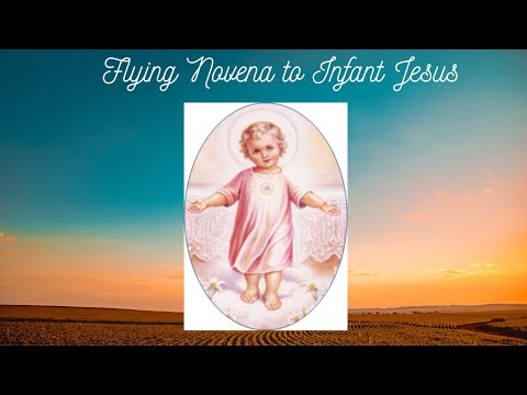 The Flying Novena To Infant Jesus