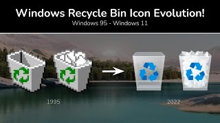 Windows Recycle Bin Evolution (Windows 95 to Windows 11)!