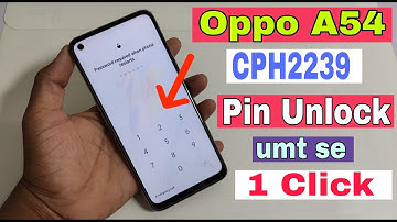 OPPO A54 ( CPH2239 )  Pin Pattern Unlock Umt Se