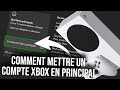 Comment mettre un compte Xbox en principal (2024)