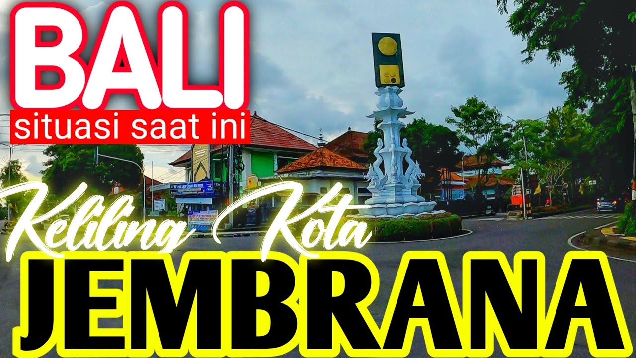 keliling kota jembrana bali saat ini