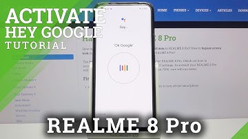 How to Turn On Hey Google on REALME 8 Pro – Activate Hey Google