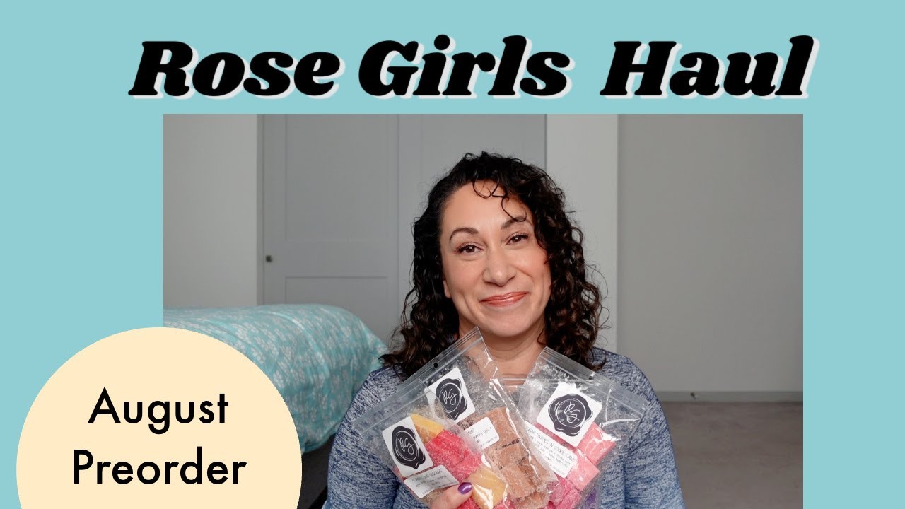 Rose Girls Wax Haul August Preorder YouTube