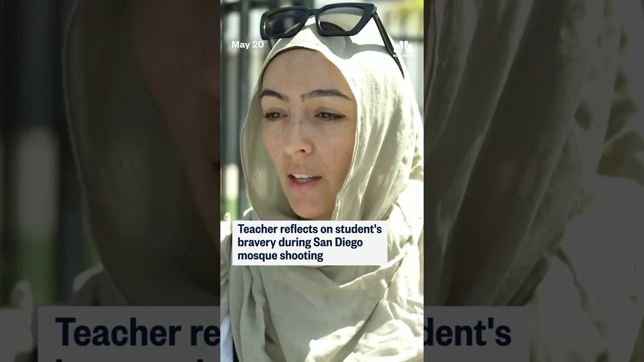 Teacher reflects on student’s bravery during San Diego mosque shooting Teacher reflects on student’s bravery during San Diego mosque shooting