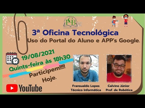 3ª Oficina Tecnológica - Uso do Portal do Aluno e APP's Google - 19/08/2021