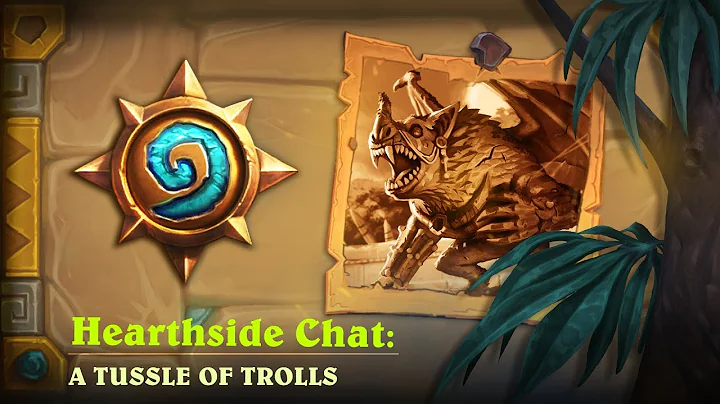 Hearthside Chat with Paul Nguyen: A Tussle of Trol...