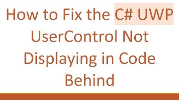 How to Fix the C#  UWP UserControl Not Displaying in Code Behind