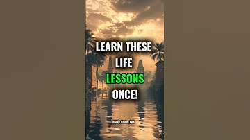 Learn These Life Lessons Once - And You